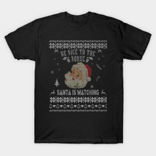 Santa Is Watching Nurses Day T-Shirt